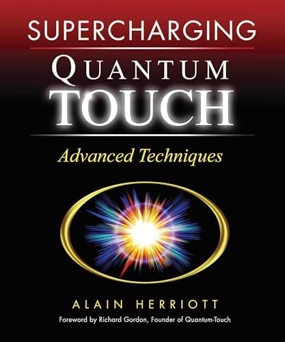 Quantum-Touch 2.0 - The New Human: Discovering and Becoming